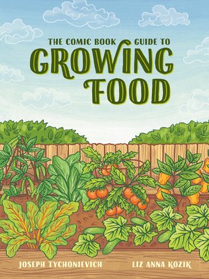 cover image of The Comic Book Guide to Growing Food